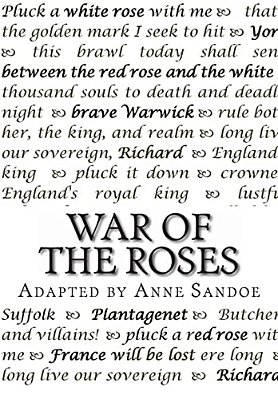 War Of The Roses: Adapted From The Plays Of William Shakespeare-..