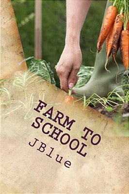 Farm To School: Personal Observations, Suggestions And Roads To Success-..