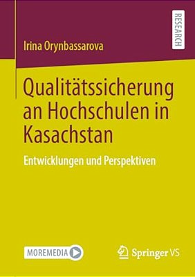 Qualitätssicherung An Hochschulen In Kasachstan: Entwicklungen Und Perspektiven-..