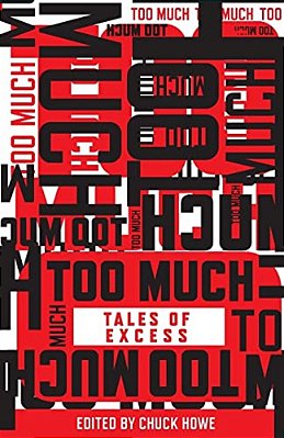 Too Much: Tales Of Excess-..