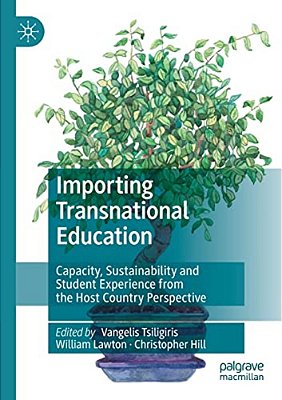 Importing Transnational Education: Capacity, Sustainability And Student Experience From The Host Country Perspective-..