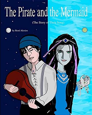 The Pirate And The Mermaid: The Story Of Their Song-..