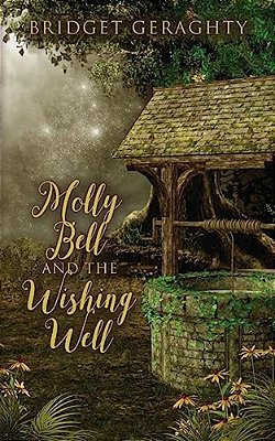 Molly Bell And The Wishing Well-..