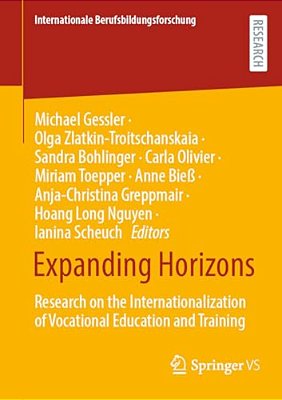 Expanding Horizons: Research On The Internationalization Of Vocational Education And Training-..