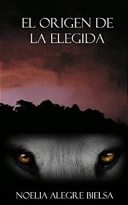 El Origen De La Elegida-..