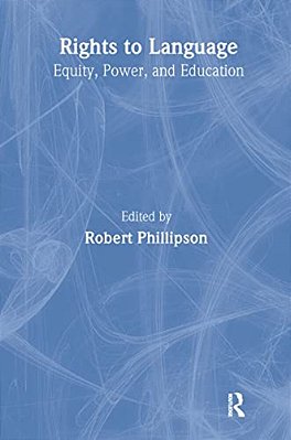 Rights To Language: Equity, Power, And Education-..