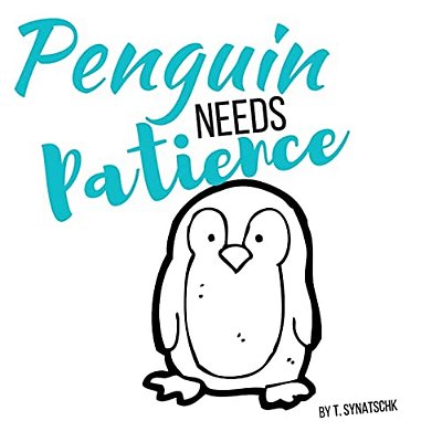 Penguin Needs Patience-..
