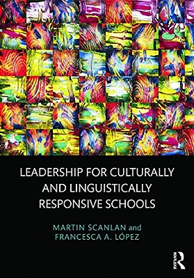 Leadership For Culturally And Linguistically Responsive Schools-..