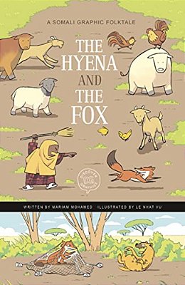 The Hyena And The Fox: A Somali Graphic Folktale-..