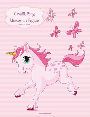 Cavalli, Pony, Unicorni E Pegaso Libro Da Colorare 1-..