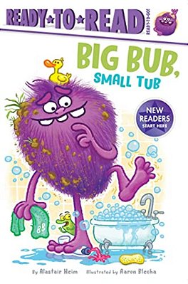 Big Bub, Small Tub: Ready-To-read Ready-To-go!-..