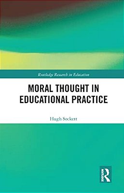 Moral Thought In Educational Practice-..