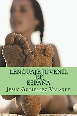Lenguaje Juvenil De España-..