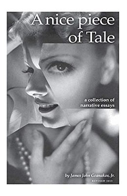 A Nice Piece Of Tale: A Collection Of Narrative Essays-..