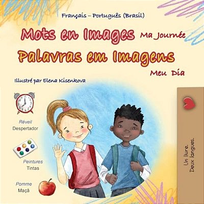 Mots En Images Ma Journée (Livre Pour Enfants Bilingue Français-Portugais - Brésilien)-..