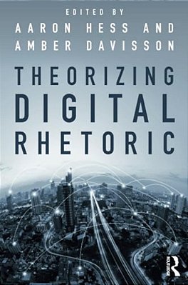 Theorizing Digital Rhetoric-..