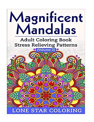 Magnificent Mandalas: Adult Coloring Book Stress Relieving Patterns Volume 2-..