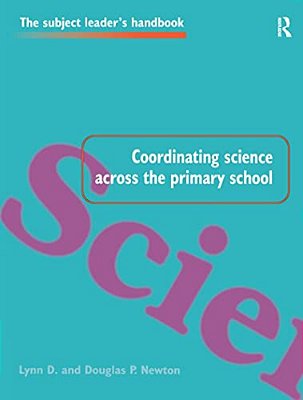 Coordinating Science Across The Primary School-..