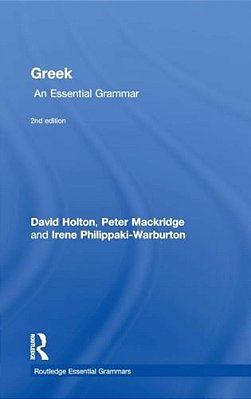Greek: An Essential Grammar Of The Modern Language-..