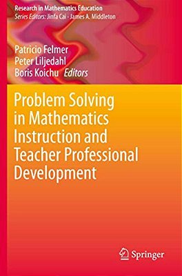 Problem Solving In Mathematics Instruction And Teacher Professional Development-..