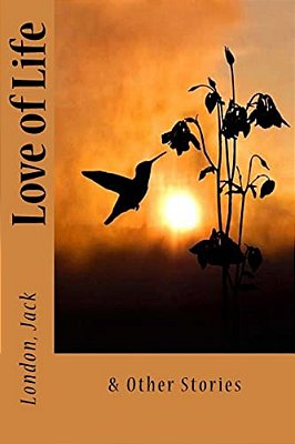 Love Of Life: & Other Stories-..