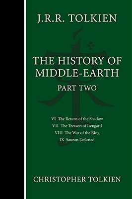The History Of Middle-Earth, Part Two: Three Volumes Comprising All Twelve Books Of The History Of Middle-Earth-..