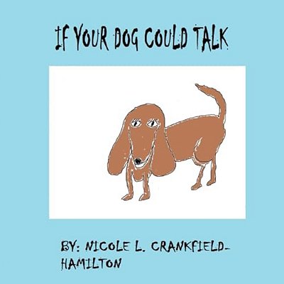 If Your Dog Could Talk-..