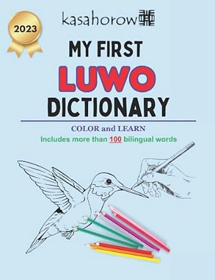 My First Luwo Dictionary: Colour And Learn-..