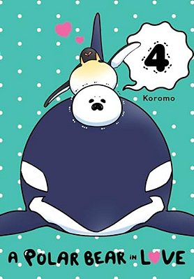 A Polar Bear In Love, Vol. 4-..