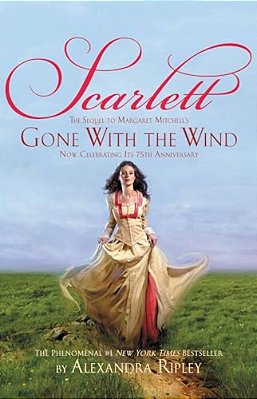 Scarlett: The Sequel To Margaret Mitchell's Gone With The Wind-..