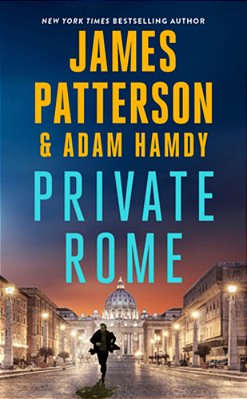 Private Rome: A Private Novel-..