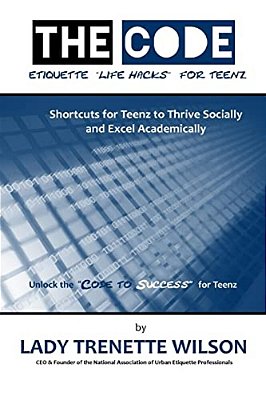 The Code: Etiquette Life Hacks For Teenz-..