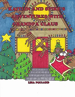 Kaitlin And Spike's Adventures With Grandpa Claus-..