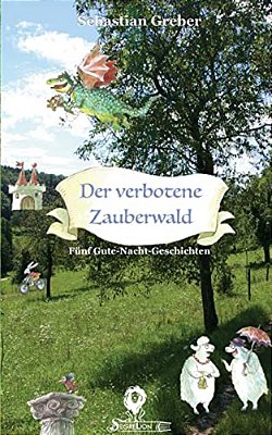Der Verbotene Zauberwald: Fünf Gute-Nacht-geschichten-..