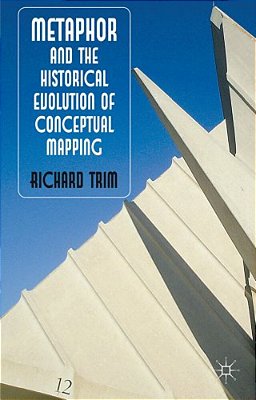 Metaphor And The Historical Evolution Of Conceptual Mapping-..