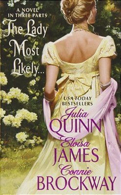 The Lady Most Likely...: A Novel In Three Parts-..