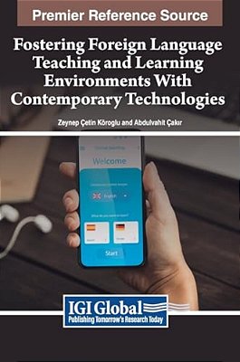 Fostering Foreign Language Teaching And Learning Environments With Contemporary Technologies-..