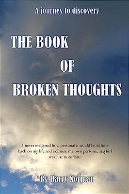 The Book Of Broken Thoughts: A Journey To Discovery-..