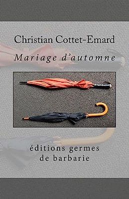 Mariage D'Automnes: Et Autres Nouvelles-..