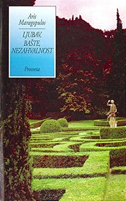 Ljubav, Baste, Nezahvalnost-..