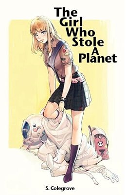 The Girl Who Stole A Planet-..