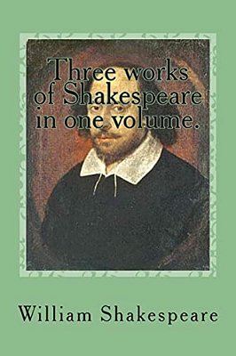 Three Works Of Shakespeare In One Volume.: The Comedy Of Errors - All's Well That Ends Well - The Tragedy Of Antony And Cleopatra-..