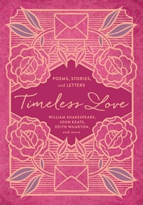 Timeless Love: Poems, Stories, And Letters-..