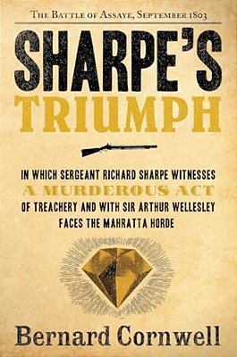 Sharpe's Triumph: The Battle Of Assaye, September 1803-..