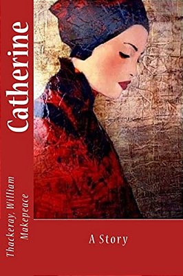 Catherine: A Story-..