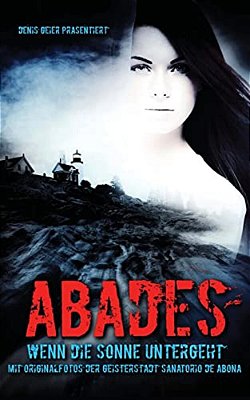Abades: Wenn Die Sonne Untergeht-..