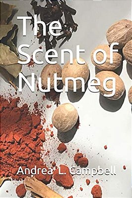 The Scent Of Nutmeg: From Dream To Nightmare-..