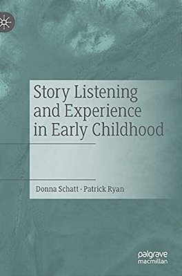 Story Listening And Experience In Early Childhood-..