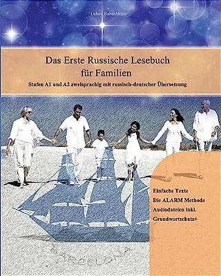 Das Erste Russische Lesebuch Für Familien: Stufe A1 Und A2 Zweisprachig Mit Russisch-Deutscher Übersetzung-..