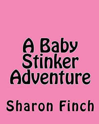 A Baby Stinker Adventure-..